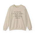 Of Course Sarcastic Sweatshirts Sarcasm Funny Shirts