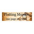 Plotting Murder One Page at a Time Bumper Sticker Writer Mystery Decal