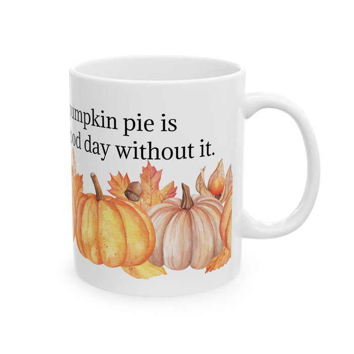 Pumpkin Pie Coffee Mug – Funny Fall Quote Cup, Autumn Ceramic, Dishwasher Safe