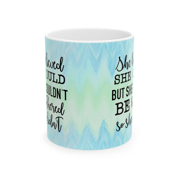 She Believed She Could Blue Green Wave White Ceramic Coffee Mug