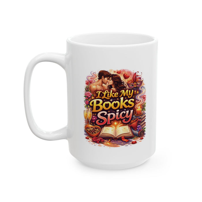 Spicy Book Lover Coffee Mug – I Like My Books Spicy Romance Gift Readers Writers