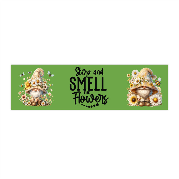 Stop and Smell the Flowers Gnome Bumper Sticker Cute Garden Quote Decal