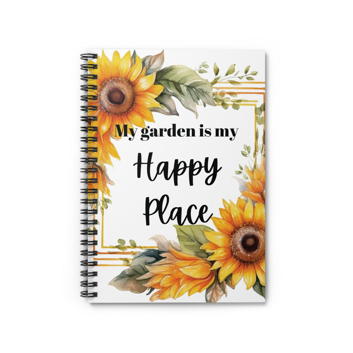 Sunflower Garden Spiral Notebook My Garden Is My Happy Place Journal Gift