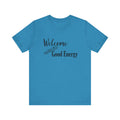 Welcome Good Energy Sage Unisex Jersey Short Sleeve Tee Smudge Meditate