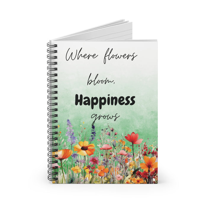 Where Flowers Bloom Happiness Grows Spiral Notebook Floral Journal Gift