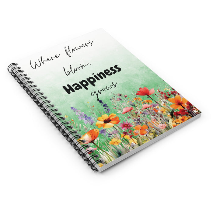 Where Flowers Bloom Happiness Grows Spiral Notebook Floral Journal Gift