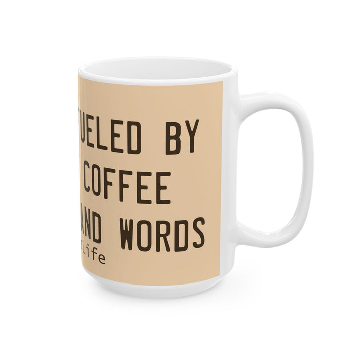 Writer Coffee Mug 15 oz Fueled by Coffee and Words Author Gift Cup